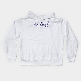 Me First Kids Hoodie